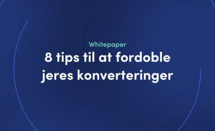Whitepaper - 8 tips til at fordoble jeres konverteringer