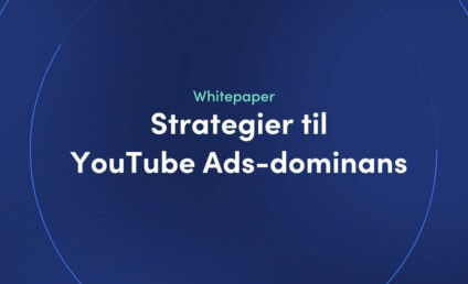 Whitepaper - Strategier til YouTube Ads-dominans